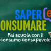Consumo consapevole: online 150 progetti delle scuole