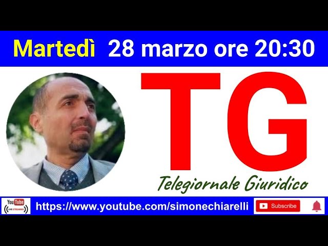 Telegiornale Giuridico in diretta (28/3/2023 ore 20:30)
