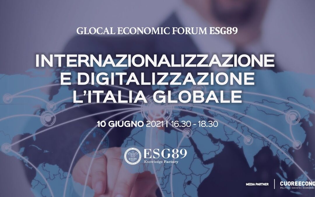 #GEF ESG89 – INTERNAZIONALIZZAZIONE E DIGITALIZZAZIONE | L’ITALIA GLOBALE